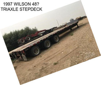 1997 WILSON 48 TRIAXLE STEPDECK