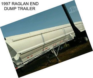 1997 RAGLAN END DUMP TRAILER