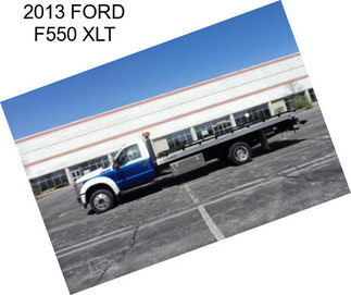 2013 FORD F550 XLT