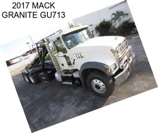 2017 MACK GRANITE GU713