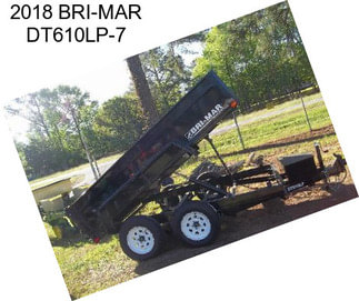 2018 BRI-MAR DT610LP-7