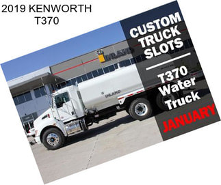 2019 KENWORTH T370