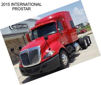 2015 INTERNATIONAL PROSTAR