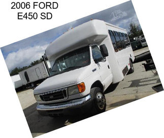 2006 FORD E450 SD