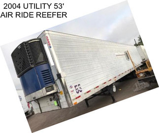 2004 UTILITY 53\' AIR RIDE REEFER