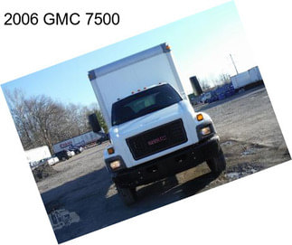 2006 GMC 7500