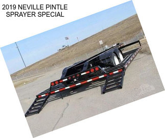 2019 NEVILLE PINTLE SPRAYER SPECIAL