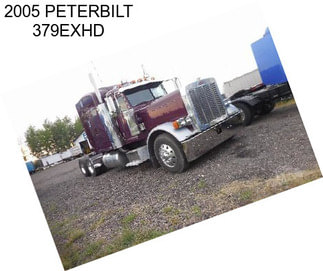 2005 PETERBILT 379EXHD