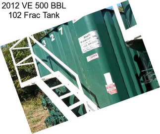 2012 VE 500 BBL 102\