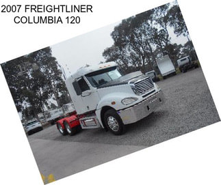 2007 FREIGHTLINER COLUMBIA 120