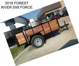 2018 FOREST RIVER 5X8 FORCE