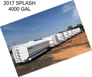 2017 SPLASH 4000 GAL