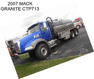 2007 MACK GRANITE CTP713