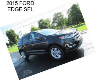 2015 FORD EDGE SEL