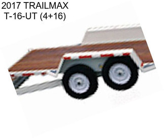 2017 TRAILMAX T-16-UT (4+16)