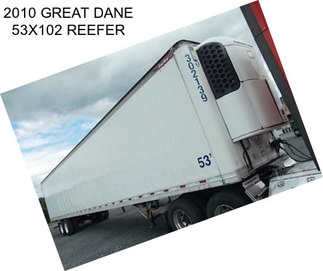 2010 GREAT DANE 53X102 REEFER