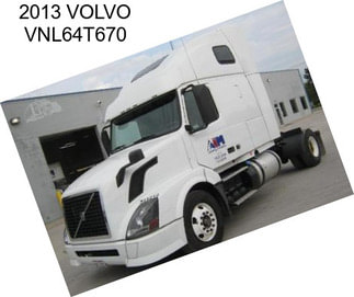 2013 VOLVO VNL64T670