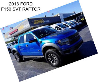 2013 FORD F150 SVT RAPTOR