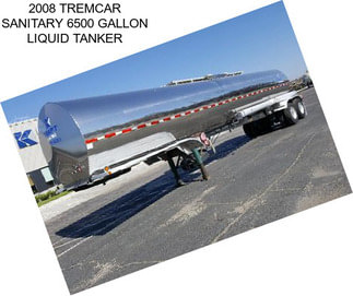 2008 TREMCAR SANITARY 6500 GALLON LIQUID TANKER