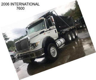 2006 INTERNATIONAL 7600