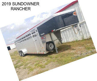 2019 SUNDOWNER RANCHER