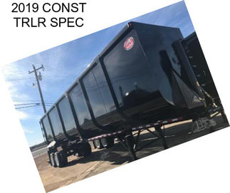 2019 CONST TRLR SPEC