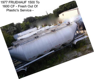 1977 FRUEHAUF 1500 To 1600 CF - Fresh Out Of Plastic\'s Service -