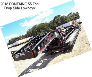 2018 FONTAINE 55 Ton Drop Side Lowboys