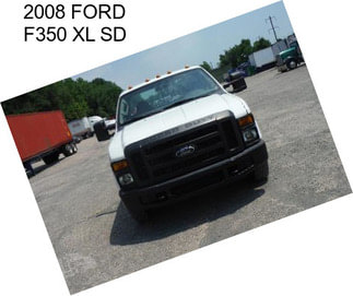 2008 FORD F350 XL SD