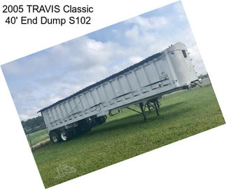 2005 TRAVIS Classic 40\' End Dump S102