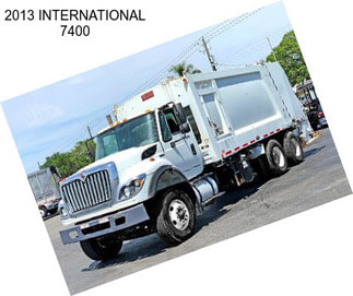 2013 INTERNATIONAL 7400