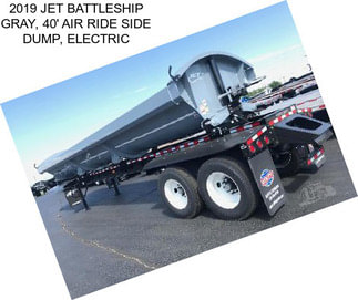 2019 JET BATTLESHIP GRAY, 40\' AIR RIDE SIDE DUMP, ELECTRIC