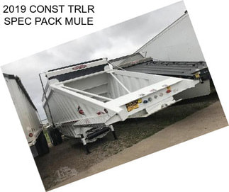 2019 CONST TRLR SPEC PACK MULE