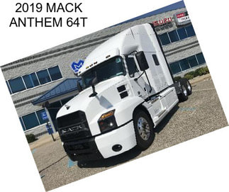 2019 MACK ANTHEM 64T