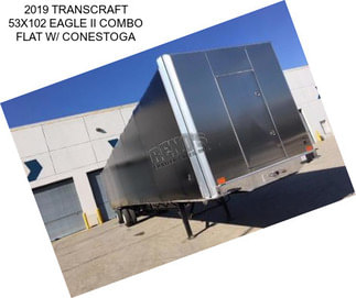 2019 TRANSCRAFT 53X102 EAGLE II COMBO FLAT W/ CONESTOGA