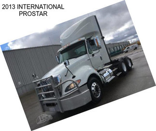 2013 INTERNATIONAL PROSTAR