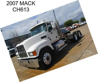 2007 MACK CH613