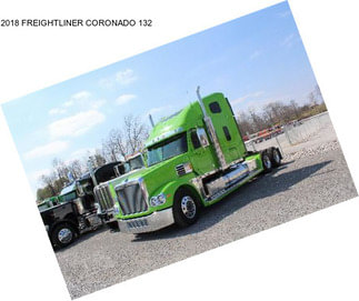 2018 FREIGHTLINER CORONADO 132