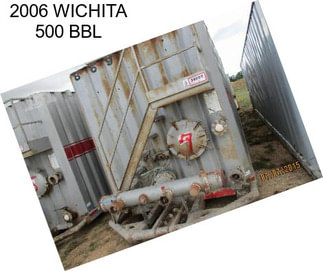 2006 WICHITA 500 BBL