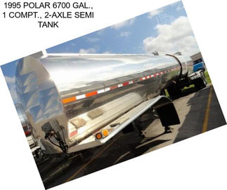 1995 POLAR 6700 GAL., 1 COMPT., 2-AXLE SEMI TANK