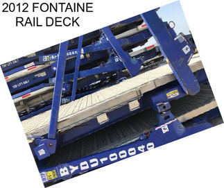 2012 FONTAINE RAIL DECK