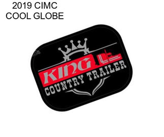 2019 CIMC COOL GLOBE