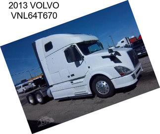 2013 VOLVO VNL64T670