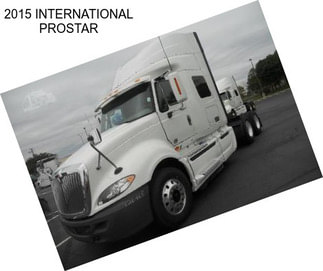 2015 INTERNATIONAL PROSTAR