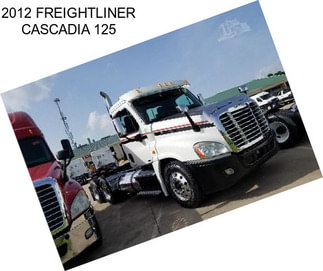 2012 FREIGHTLINER CASCADIA 125