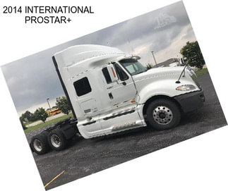 2014 INTERNATIONAL PROSTAR+