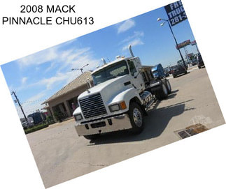 2008 MACK PINNACLE CHU613