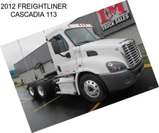 2012 FREIGHTLINER CASCADIA 113