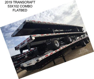 2019 TRANSCRAFT 53X102 COMBO FLATBED