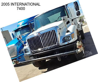 2005 INTERNATIONAL 7400